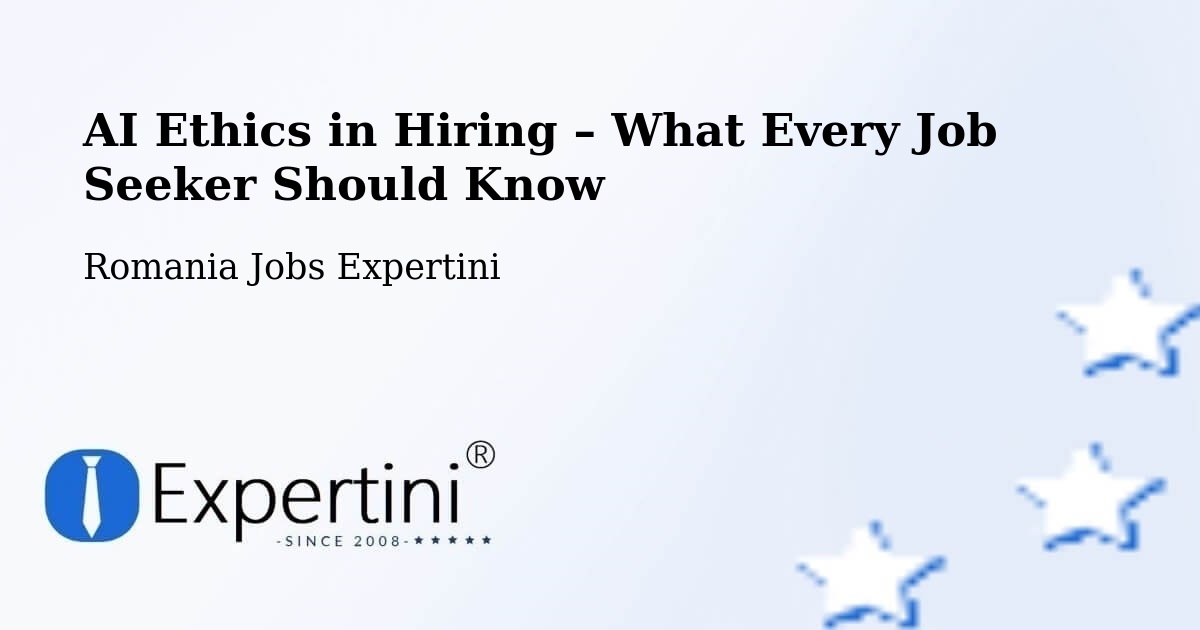 AI Ethics in Recruitment & Hiring – Gărăgău - Gărăgău, Romania Jobs Expertini