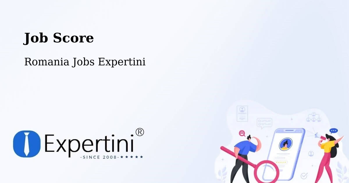 Job Score & Job Description Score Tool – Gărăgău - Romania Jobs Expertini