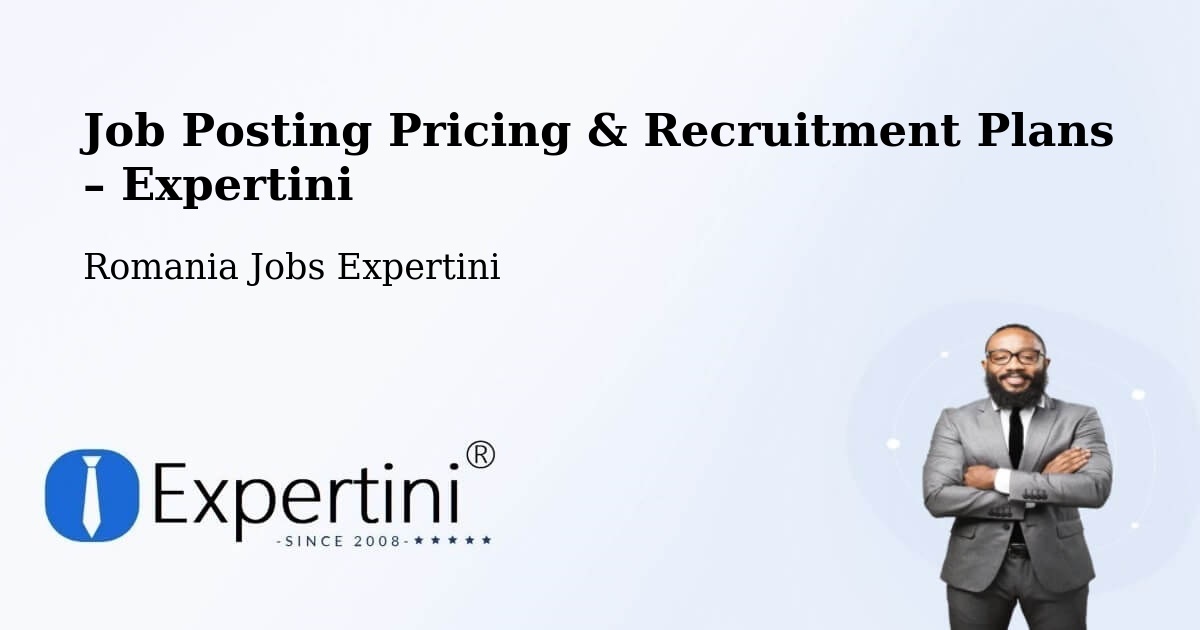 Job Posting Pricing & Recruitment Plans – Gărăgău - Gărăgău, Romania Jobs Expertini