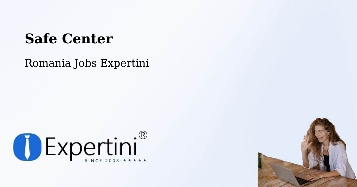 Safety Center – Gărăgău - Romania Jobs Expertini