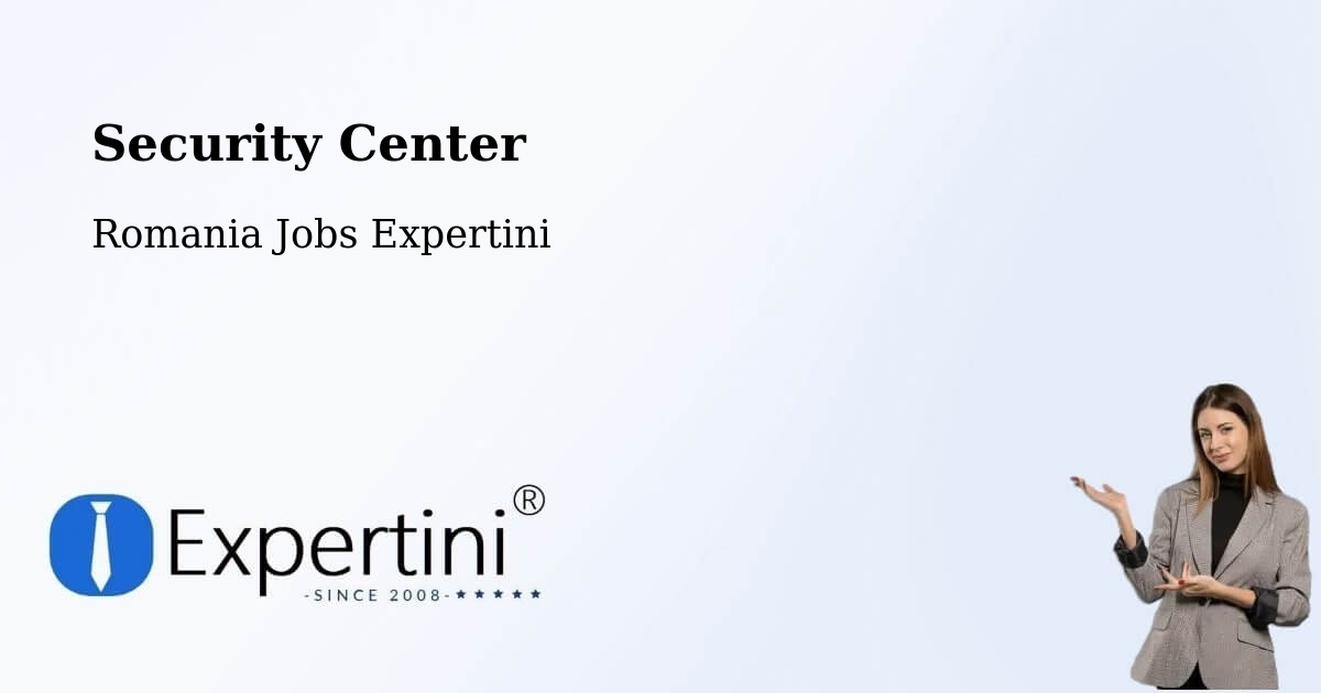 Security & Compliance – Gărăgău - Romania Jobs Expertini