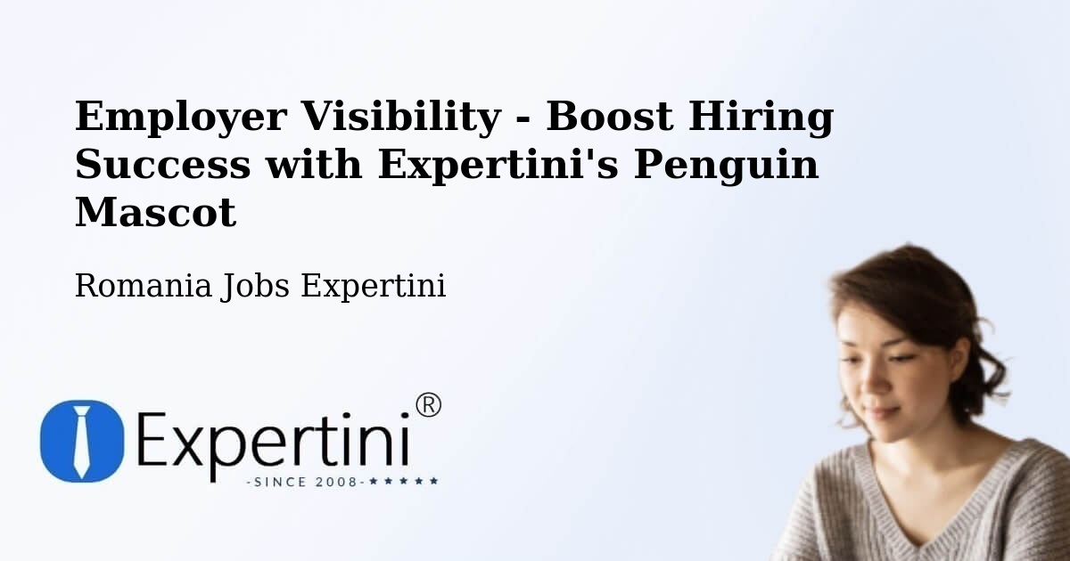 Employer Visibility Strategy – Gărăgău - Romania Jobs Expertini